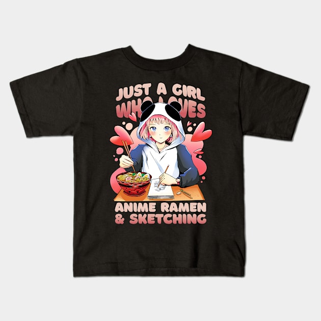 Just A Girl Who Loves Anime Ramen & Sketching Kids T-Shirt by elaissiiliass